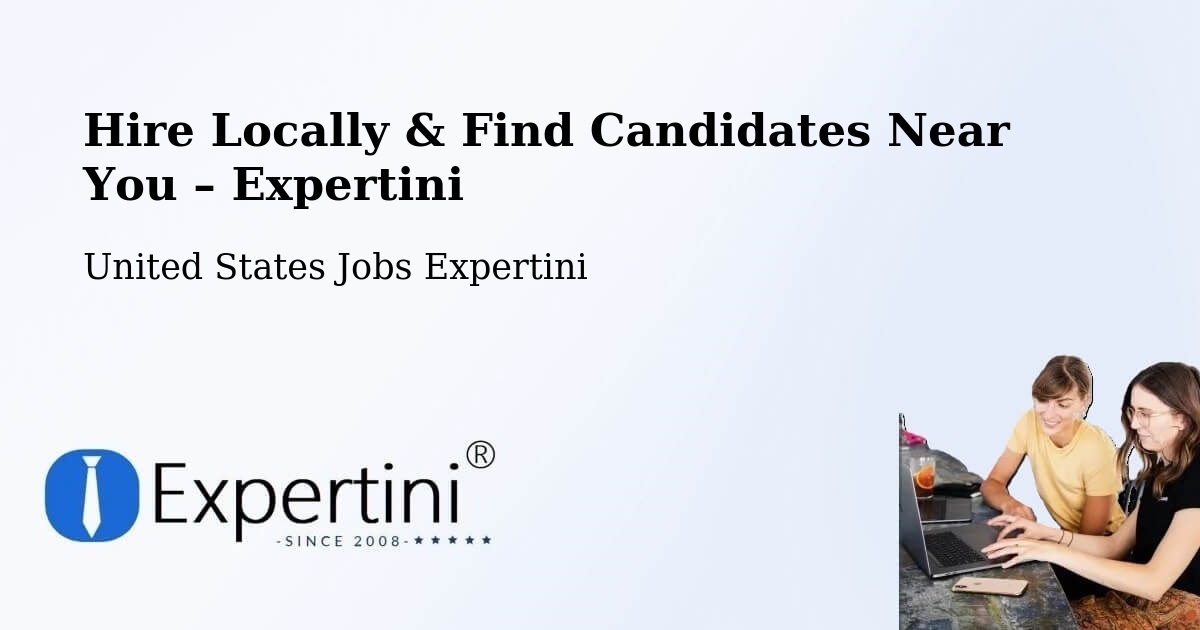 Hire Locally in Patchogue – Find Qualified Candidates Near You - Patchogue, United States Jobs Expertini