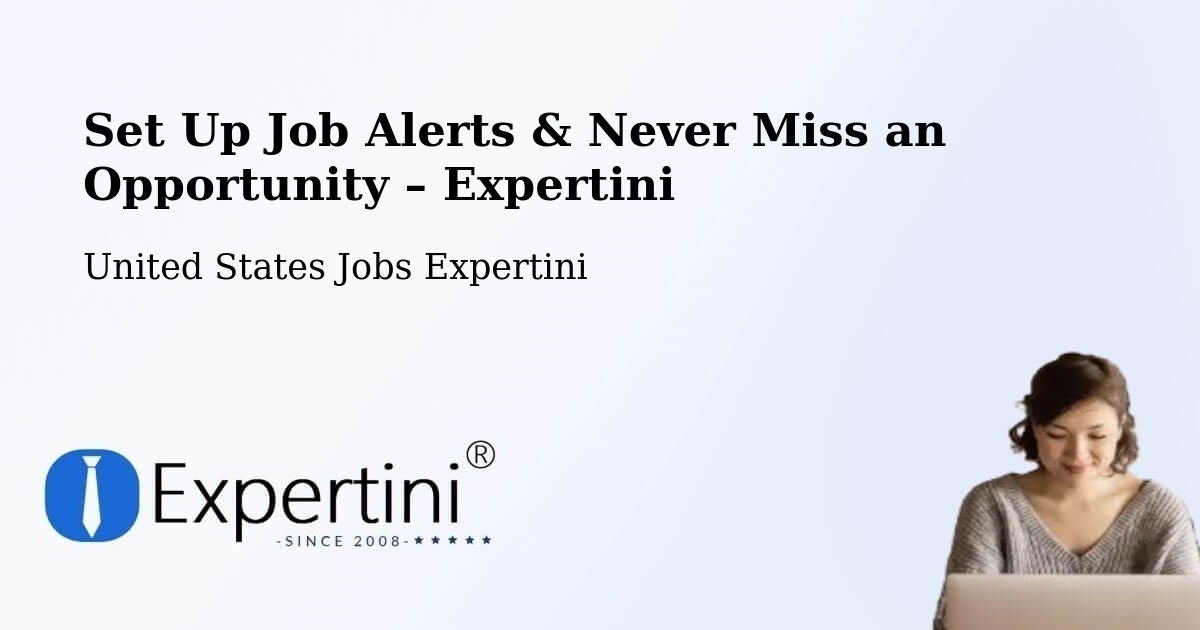 Job Alerts Guide – Get Notified About New Jobs in Patchogue - Patchogue, United States Jobs Expertini
